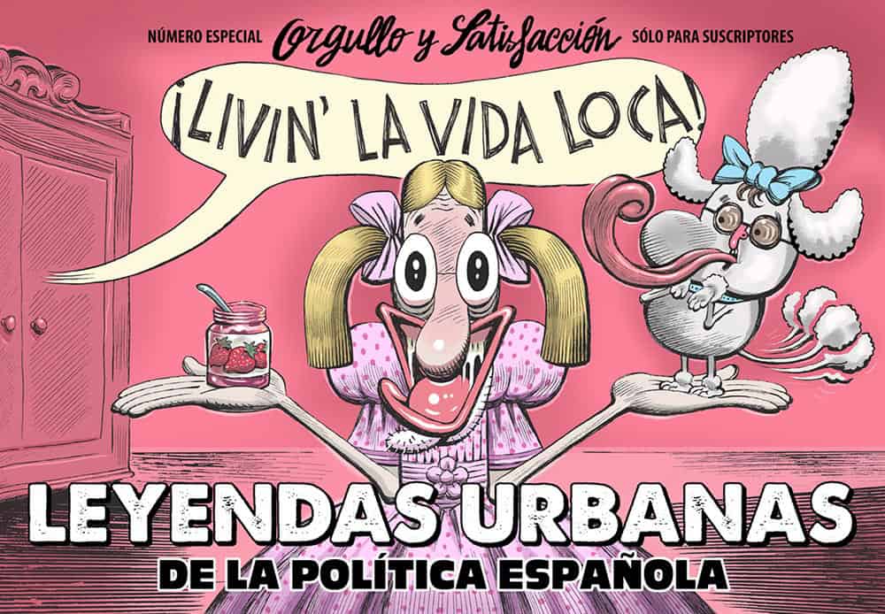 Revista Orgullo y Satisfacción. Especial Leyendas Urbanas de la Política Española.
